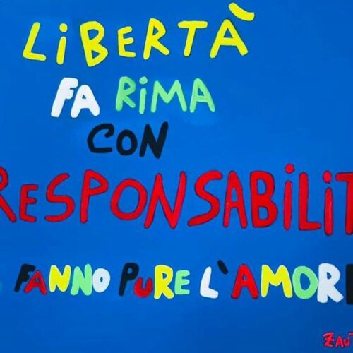 LIBERTA' FA RIMA CON RESPONSABILITA' - Serie Fanno rima e l'amore